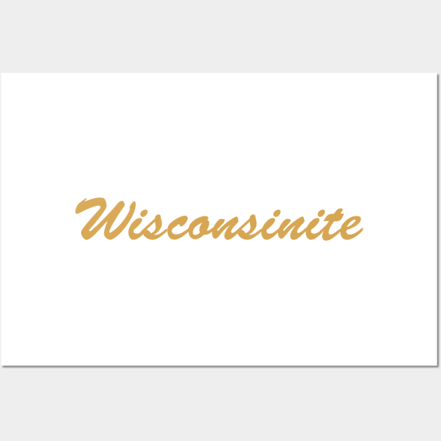 Wisconsinite Wall Art by Novel_Designs